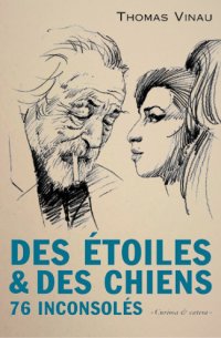 Des étoiles et des chiens — 76 inconsolés